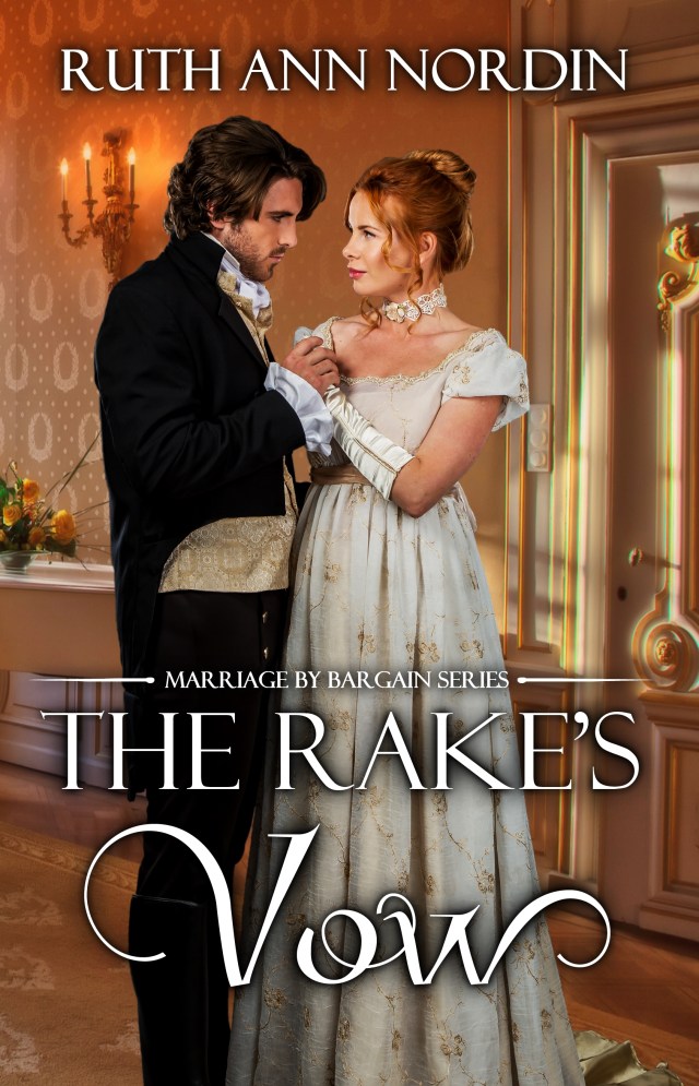 The Rake’s Vow (Marriage by Bargain: Book 2) is now available! | Ruth ...